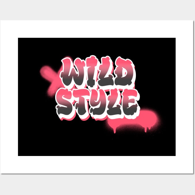 Wild Style Wall Art by Dankest Merch